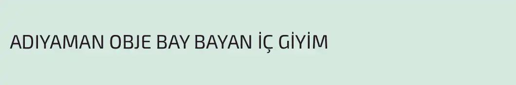 ADIYAMAN OBJE BAY BAYAN İÇ GİYİM